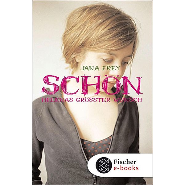 Schön - Helenas größter Wunsch / generation, Jana Frey