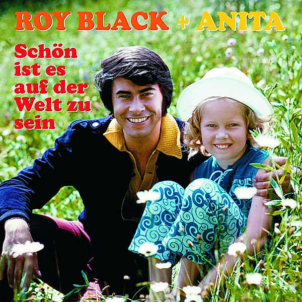 Schön ist es auf der Welt zu sein / Compilation, Roy Black & Anita