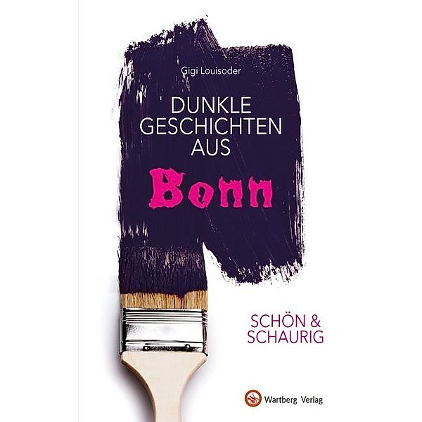 Schön & schaurig - Dunkle Geschichten aus Bonn, Gigi Louisoder
