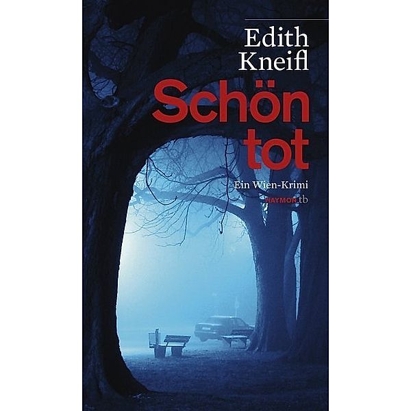Schön tot / Katharina Kafka Bd.1, Edith Kneifl
