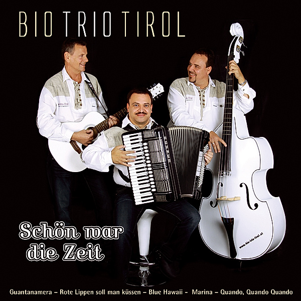 Schön War Die Zeit, Bio Trio Tirol