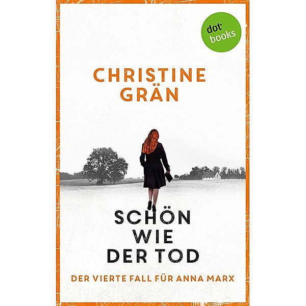 Schön wie der Tod / Anna Marx Bd.4, Christine Grän