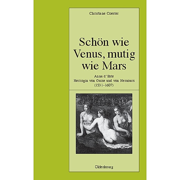 Schön wie Venus, mutig wie Mars / Pariser Historische Studien Bd.77, Christiane Coester