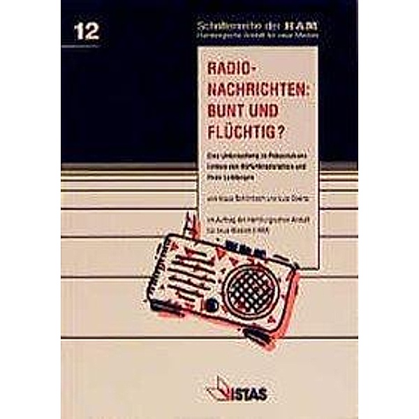 Schönbach, K: Radio-Nachrichten: Bunt und Flüchtig?, Klaus Schönbach, Lutz Goertz