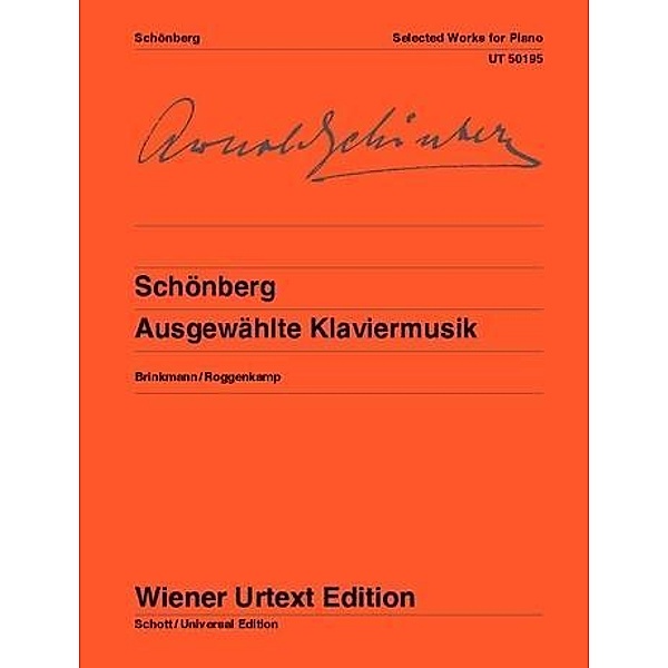Schönberg, A: Ausgewählte Klaviermusik