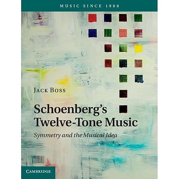 Schoenberg's Twelve-Tone Music, Jack Boss