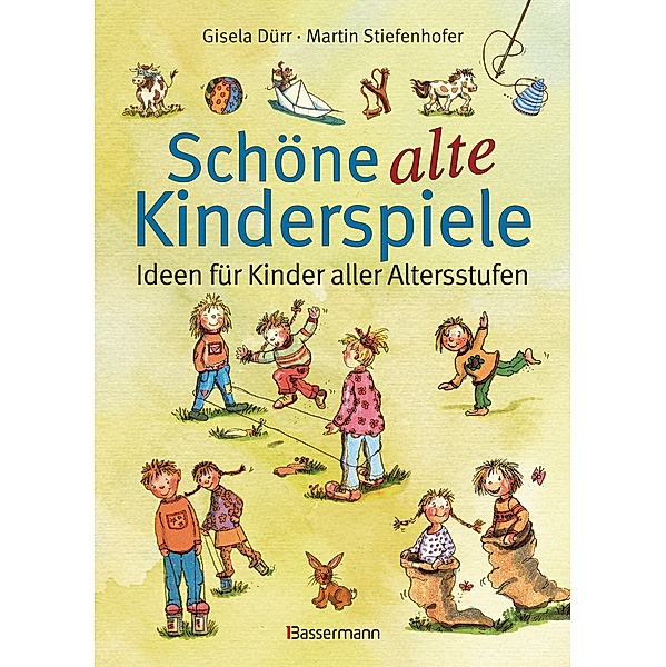 Schöne alte Kinderspiele, Gisela Dürr, Martin Stiefenhofer