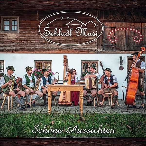 Schöne Aussichten, Schladl Musi