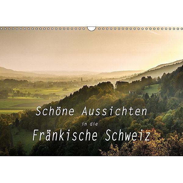 Schöne Aussichten in die Fränkische Schweiz (Wandkalender 2018 DIN A3 quer) Dieser erfolgreiche Kalender wurde dieses Ja, oldshutterhand