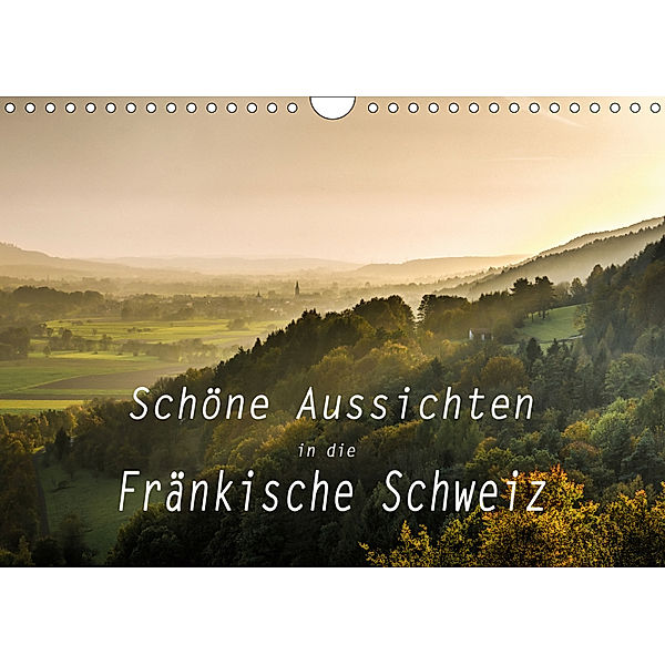 Schöne Aussichten in die Fränkische Schweiz (Wandkalender 2019 DIN A4 quer), oldshutterhand
