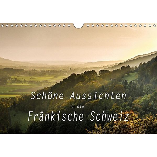 Schöne Aussichten in die Fränkische Schweiz (Wandkalender 2020 DIN A4 quer)