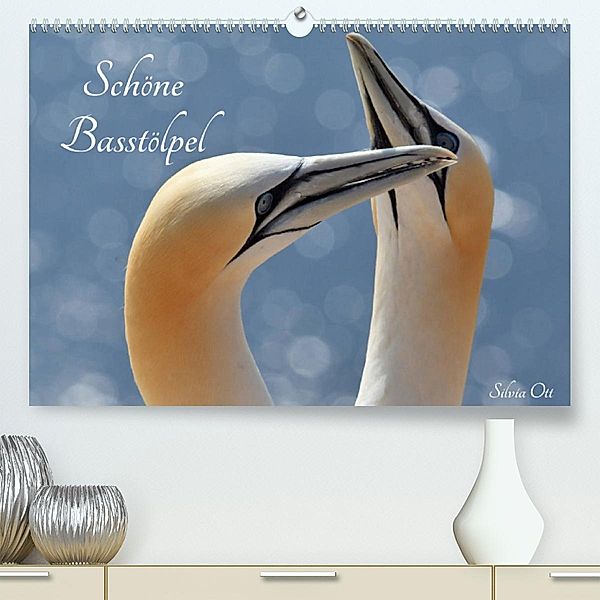 Schöne Basstölpel (Premium, hochwertiger DIN A2 Wandkalender 2023, Kunstdruck in Hochglanz), Silvia Ott