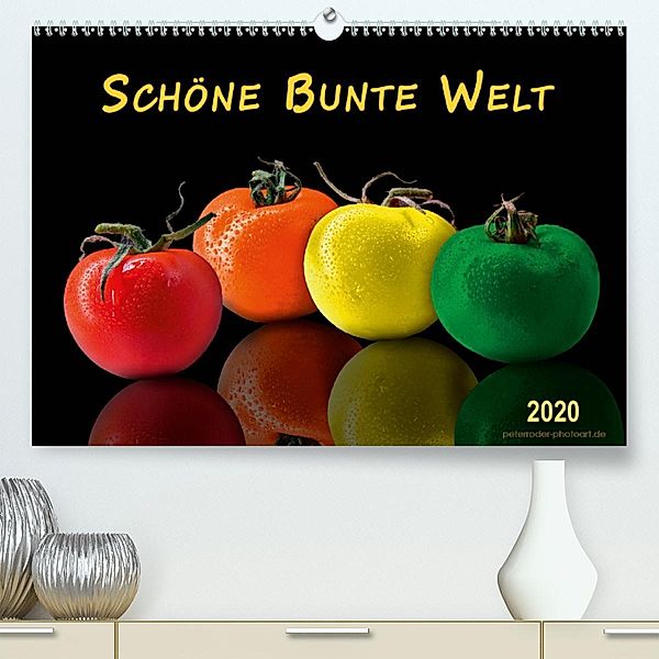 Schöne bunte Welt (Premium-Kalender 2020 DIN A2 quer), Peter Roder
