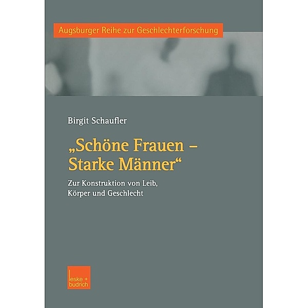 Schöne Frauen - Starke Männer / Augsburger Reihe zur Geschlechterforschung Bd.3, Birgit Schaufler