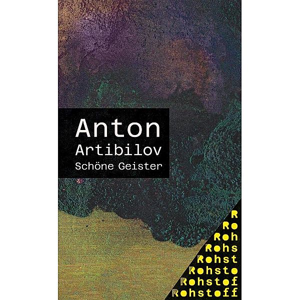 Schöne Geister, Anton Artibilov