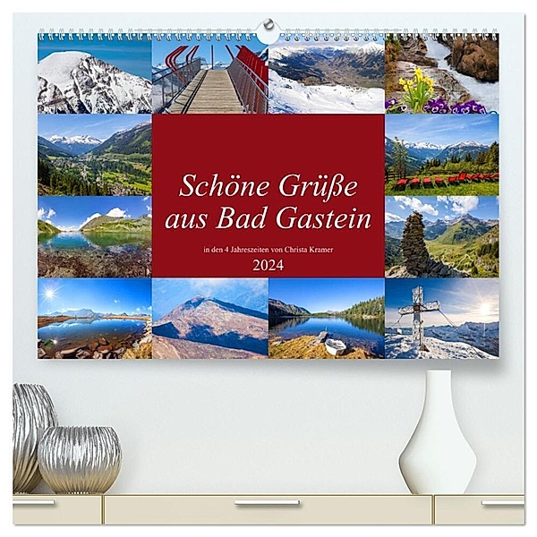Schöne Grüße aus Bad Gastein (hochwertiger Premium Wandkalender 2024 DIN A2 quer), Kunstdruck in Hochglanz, Christa Kramer