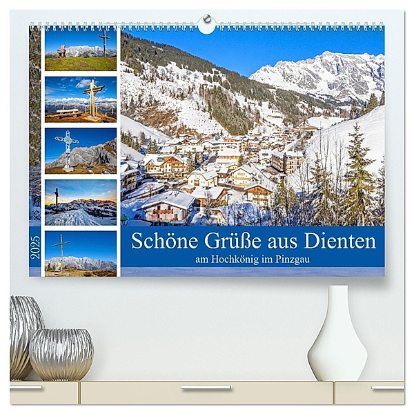 Schöne Grüße aus Dienten (hochwertiger Premium Wandkalender 2025 DIN A2 quer), Kunstdruck in Hochglanz, Calvendo, Christa Kramer