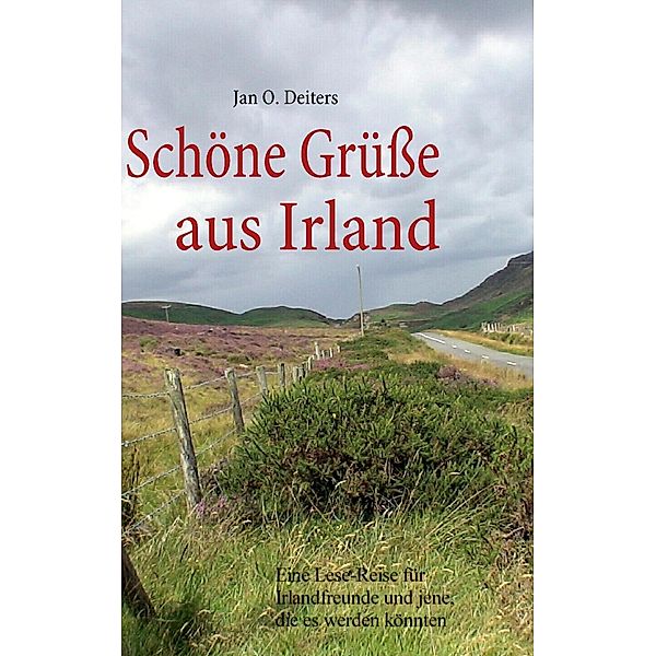 Schöne Grüße aus Irland, Jan O. Deiters