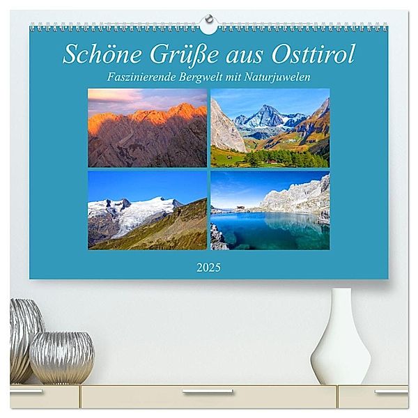 Schöne Grüße aus Osttirol (hochwertiger Premium Wandkalender 2025 DIN A2 quer), Kunstdruck in Hochglanz, Calvendo, Christa Kramer