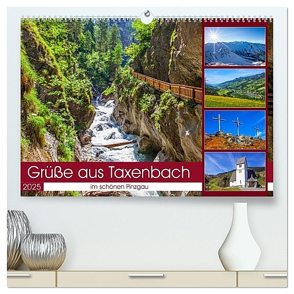 Schöne Grüsse aus Taxenbach (hochwertiger Premium Wandkalender 2025 DIN A2 quer), Kunstdruck in Hochglanz, Calvendo, Christa Kramer