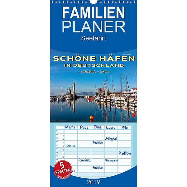 Schöne Häfen in Deutschland von Greetsiel bis Lindau - Familienplaner hoch (Wandkalender 2019 , 21 cm x 45 cm, hoch), Peter Roder