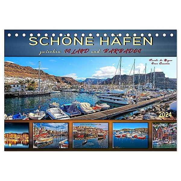 Schöne Häfen zwischen Island und Barbados (Tischkalender 2024 DIN A5 quer), CALVENDO Monatskalender, Peter Roder