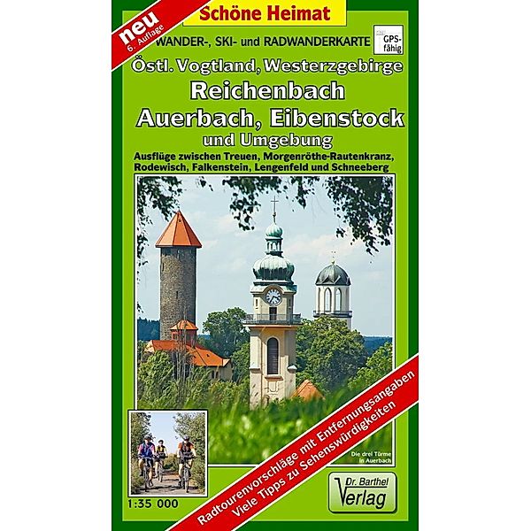 Schöne Heimat / Wander-, Ski- und Radwanderkarte Östliches Vogtland, Westerzgebirge, Reichenbach, Auerbach, Eibenstock und Umgebung