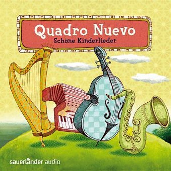 Schöne Kinderlieder, 1 Audio-CD, Quadro Nuevo