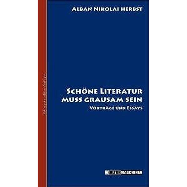 Schöne Literatur muss grausam sein, Alban N. Herbst