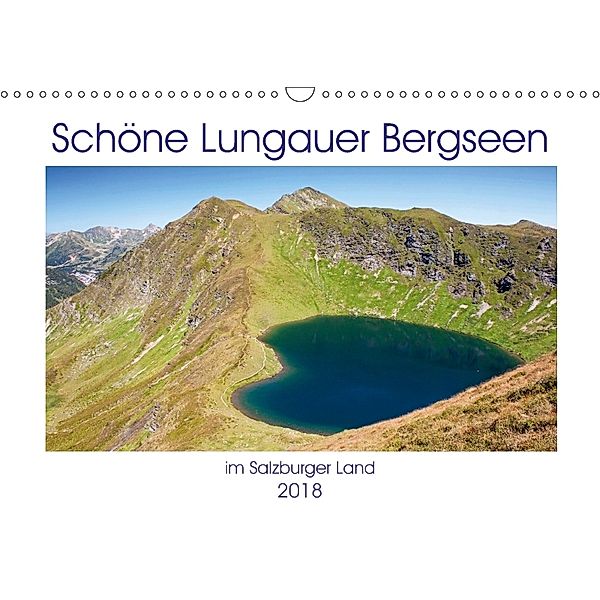 Schöne Lungauer Bergseen (Wandkalender 2018 DIN A3 quer) Dieser erfolgreiche Kalender wurde dieses Jahr mit gleichen Bil, Christa Kramer