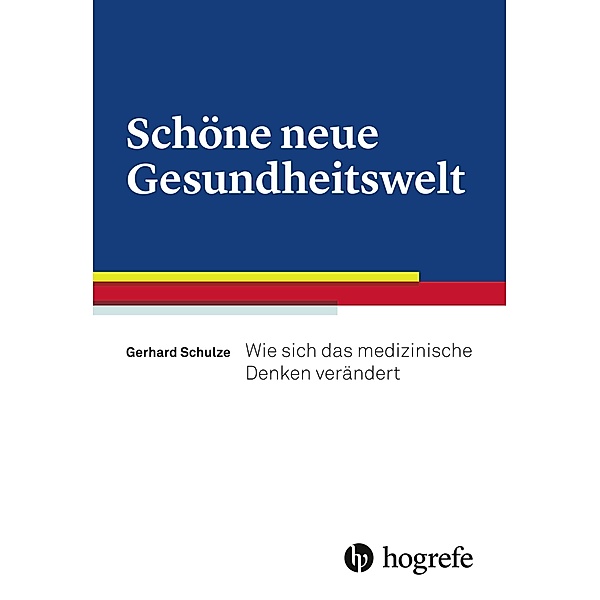 Schöne neue Gesundheitswelt, Gerhard Schulze
