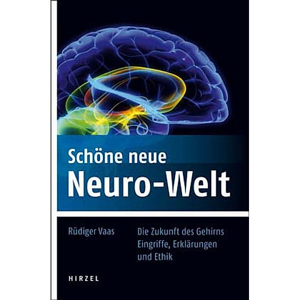 Schöne neue Neuro-Welt, Rüdiger Vaas