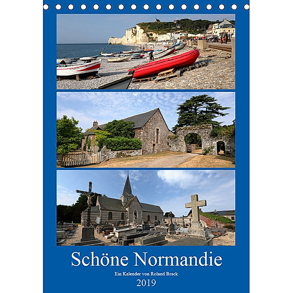 Schöne Normandie (Tischkalender 2019 DIN A5 hoch), Roland Brack