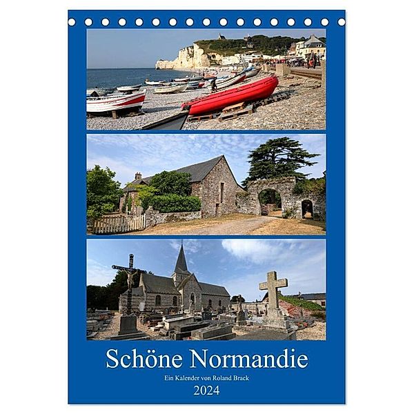 Schöne Normandie (Tischkalender 2024 DIN A5 hoch), CALVENDO Monatskalender, Roland Brack