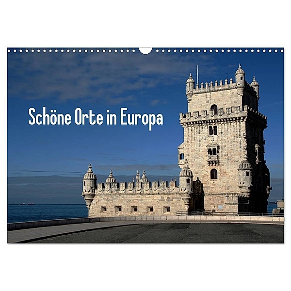 Schöne Orte in Europa (Wandkalender 2024 DIN A3 quer), CALVENDO Monatskalender, Beate Bussenius