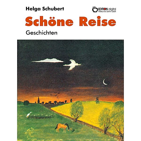 Schöne Reise, Helga Schubert