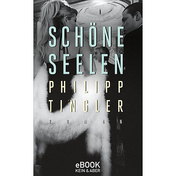 Schöne Seelen, Philipp Tingler