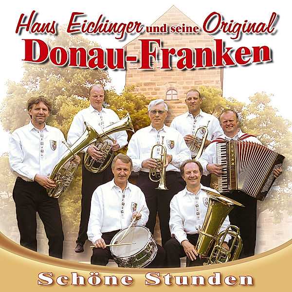 Schöne Stunden, Hans Und Seine Original Donau-franken Eichinger