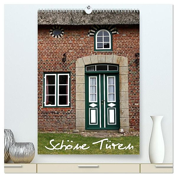 Schöne Türen (hochwertiger Premium Wandkalender 2024 DIN A2 hoch), Kunstdruck in Hochglanz, Martina Berg