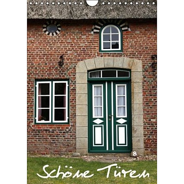 Schöne Türen (Wandkalender 2015 DIN A4 hoch), Martina Berg