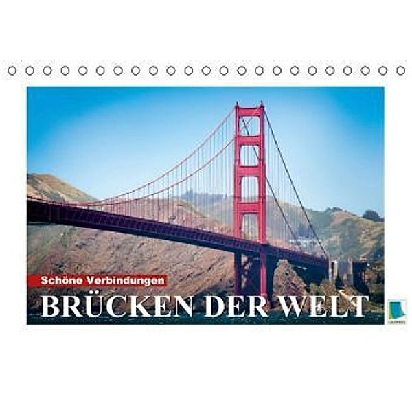 Schöne Verbindungen: Brücken der Welt (Tischkalender 2015 DIN A5 quer), Calvendo