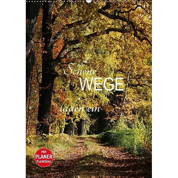 Schöne Wege laden ein (Wandkalender 2017 DIN A2 hoch), Anette Jäger