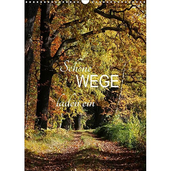 Schöne Wege laden ein (Wandkalender 2023 DIN A3 hoch), Anette/Thomas Jäger