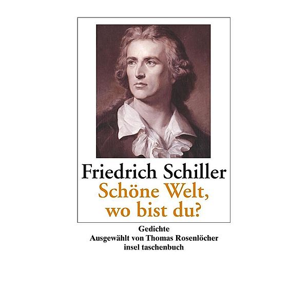 Schöne Welt, wo bist du?, Friedrich Schiller