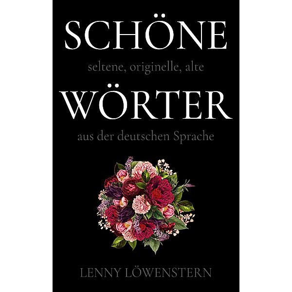 Schöne Wörter / Schöne Wörter Bd.1, Lenny Löwenstern