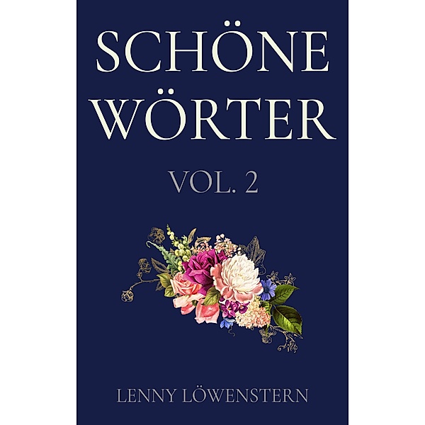 Schöne Wörter VOL. 2 / Schöne Wörter Bd.2, Lenny Löwenstern