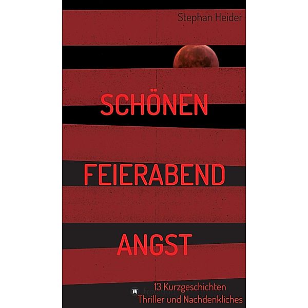 Schönen Feierabend Angst, Stephan Heider