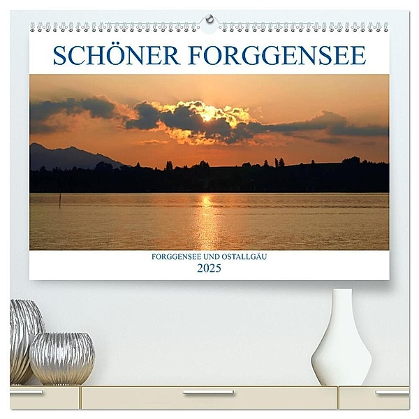 Schöner Forggensee (hochwertiger Premium Wandkalender 2025 DIN A2 quer), Kunstdruck in Hochglanz, Calvendo, Anette/Thomas Jäger