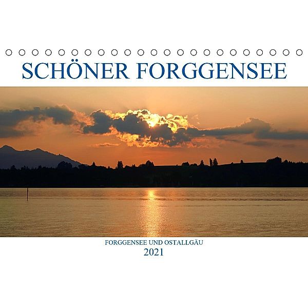 Schöner Forggensee (Tischkalender 2021 DIN A5 quer), Anette/Thomas Jäger