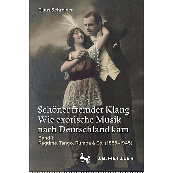 Schöner fremder Klang - Wie exotische Musik nach Deutschland kam, Claus Schreiner